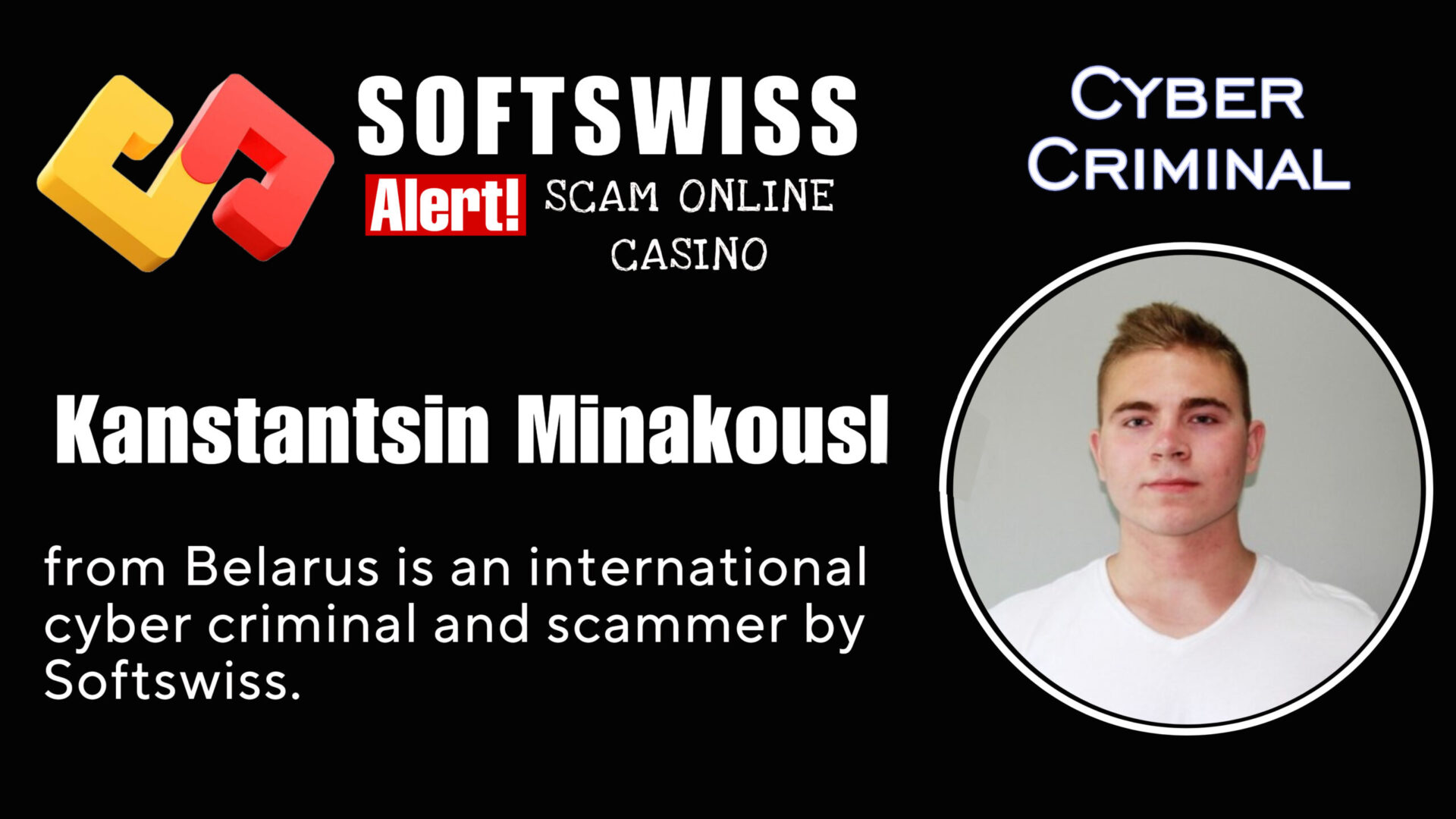 Kanstantsin Minakouski - softswiss - Belarusian and Russian cyber fraud agents